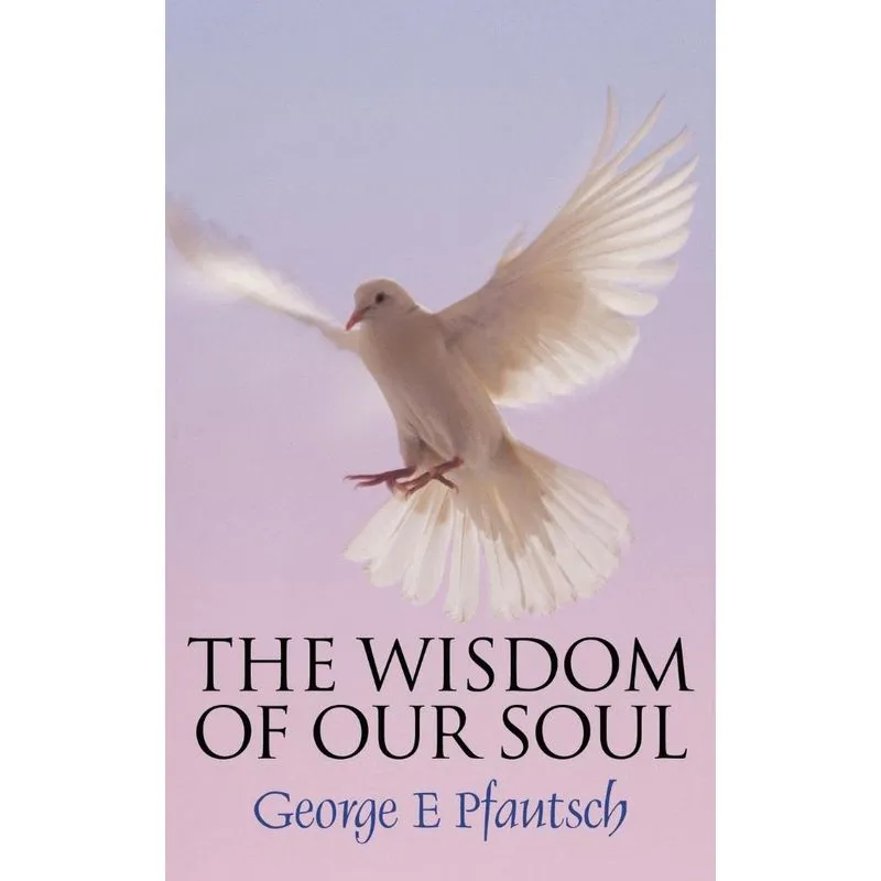 The Wisdom of Our Soul