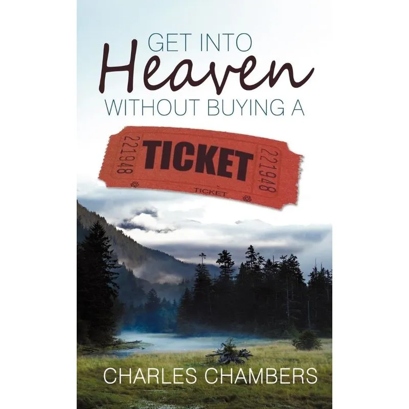 Get Into Heaven Without Buying a Ticket