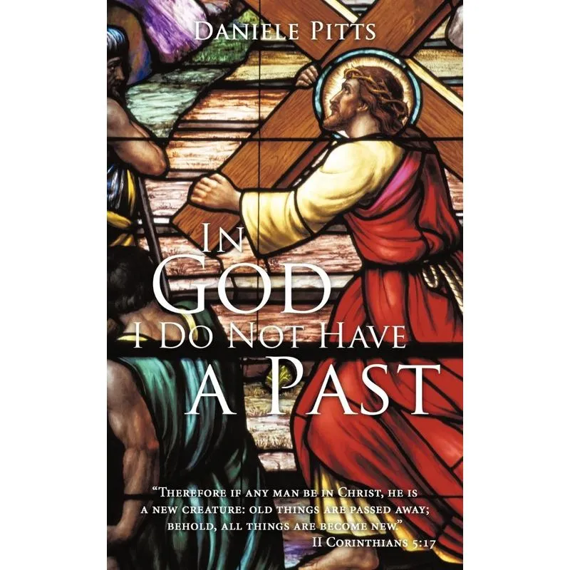 In God I Do Not Have a Past