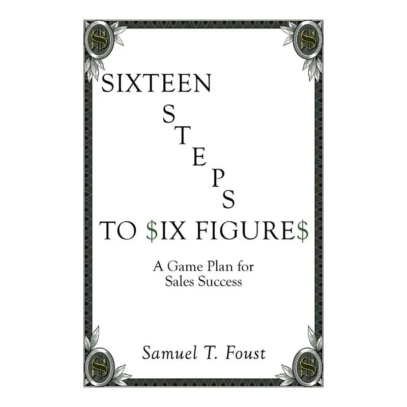 Sixteen Steps to Six Figures
