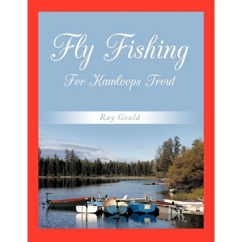 Fly Fishing For Kamloops Trout