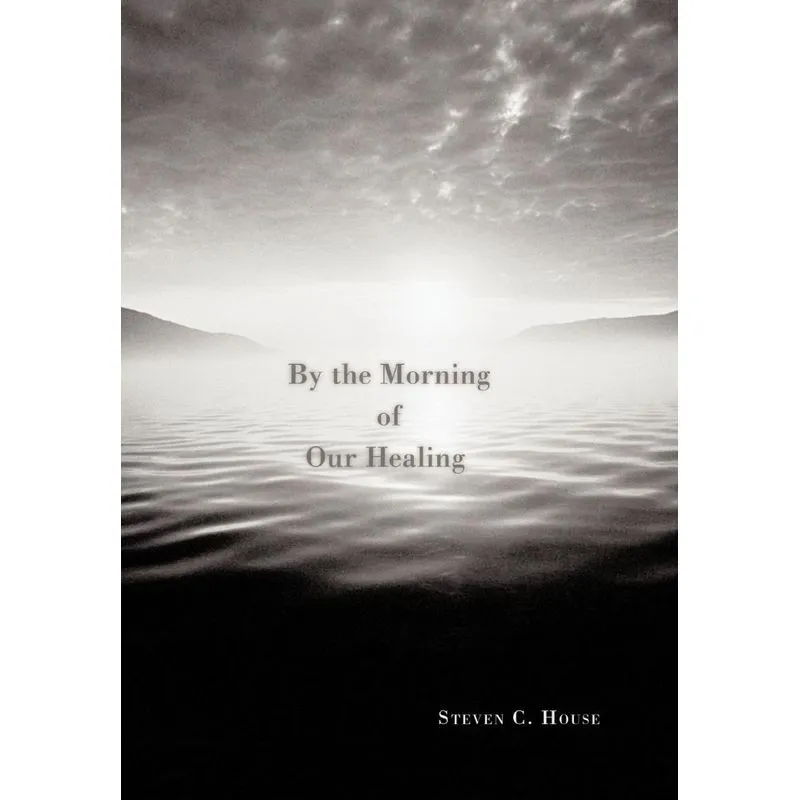By the Morning of Our Healing