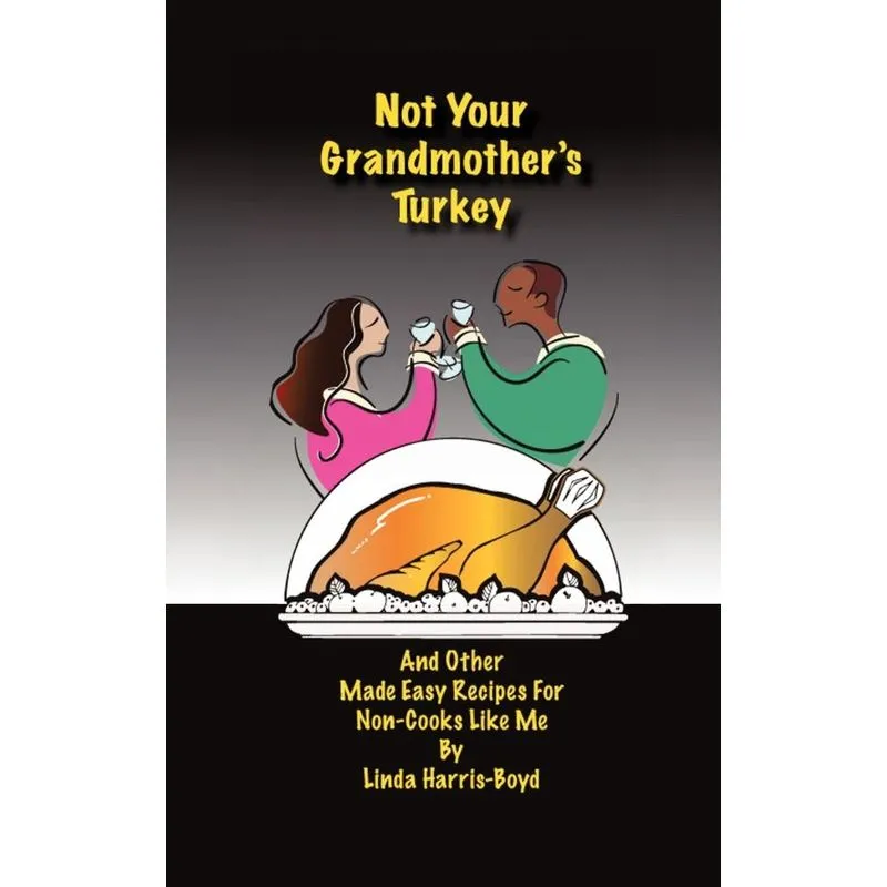 Not Your Grandmothers Turkey
