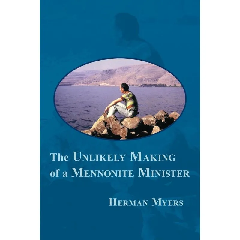 The Unlikely Making Of A Mennonite Minister
