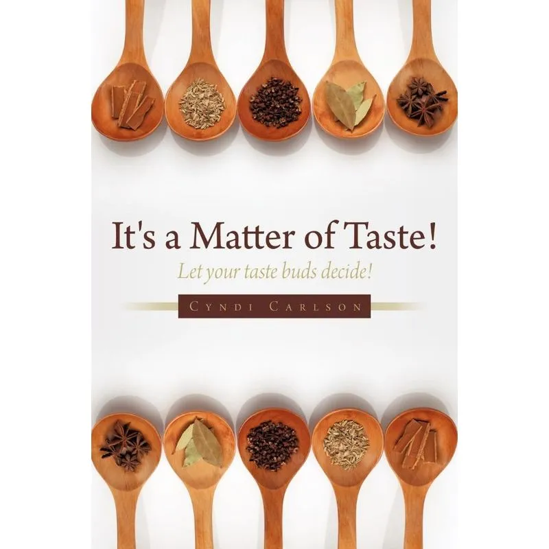 Its a Matter of Taste!