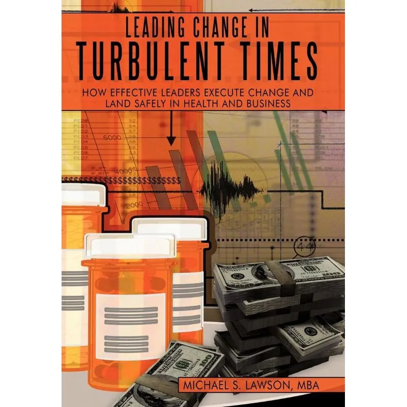 Leading Change in Turbulent Times