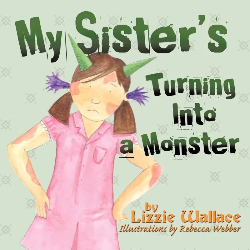 My Sisters Turning Into A Monster