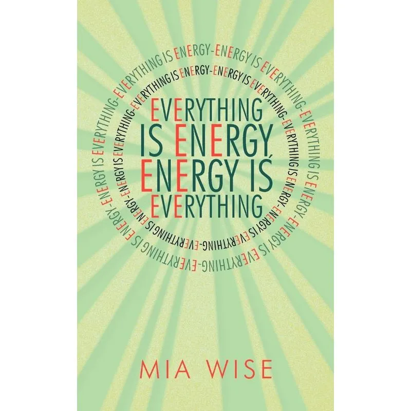 Everything Is Energy