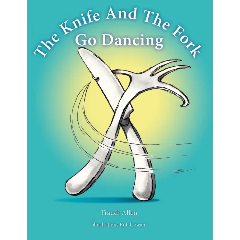 The Knife and the Fork Go Dancing