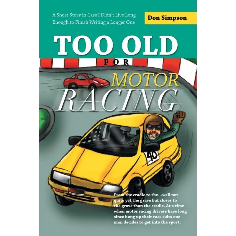 Too Old for Motor Racing