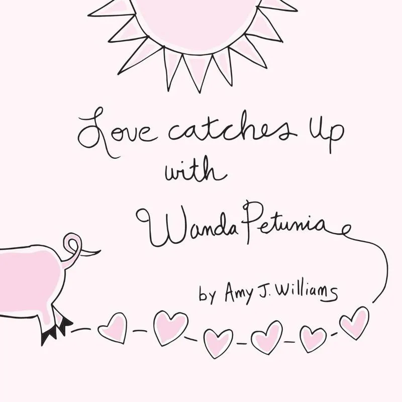 Love Catches Up with Wanda Petunia