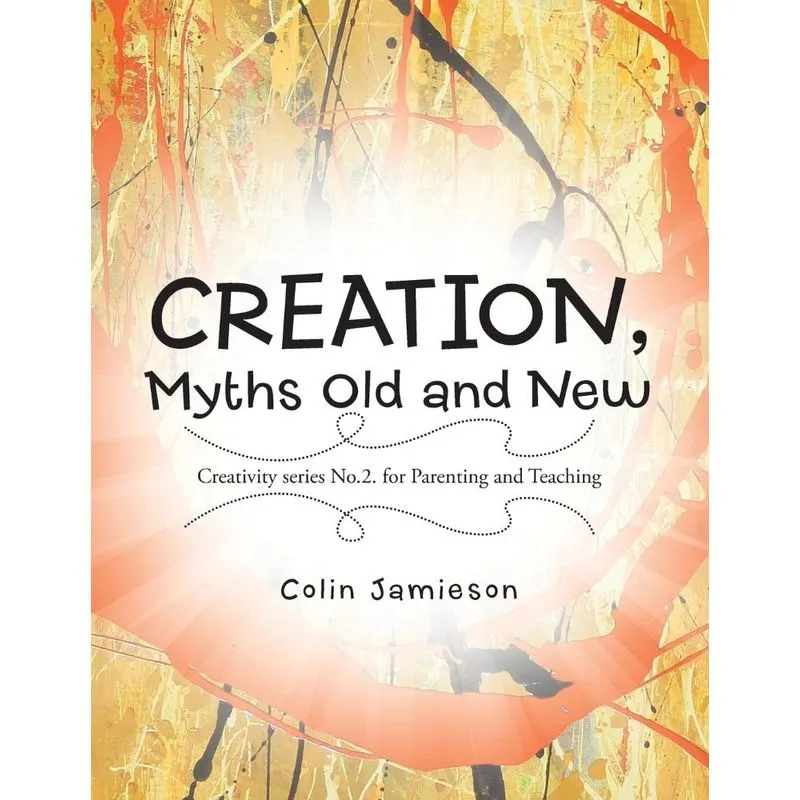 CREATION, Myths Old and New
