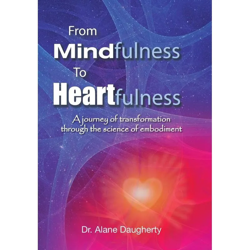 From Mindfulness to Heartfulness