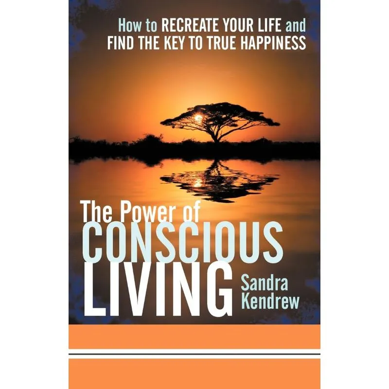 The Power of Conscious Living