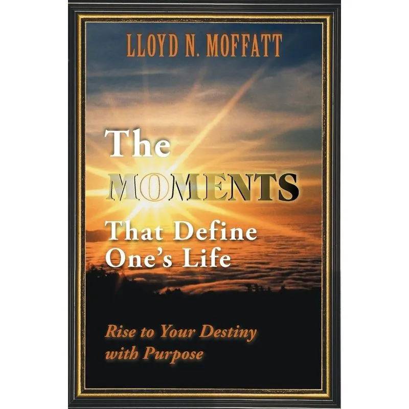 The Moments That Define Ones Life