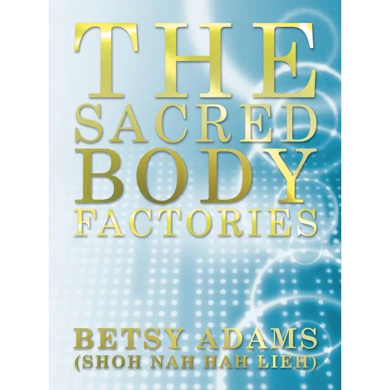 The Sacred Body Factories