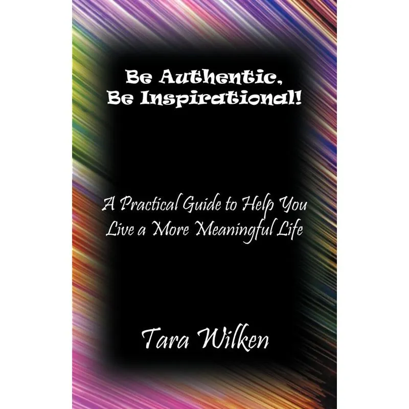Be Authentic, Be Inspirational!