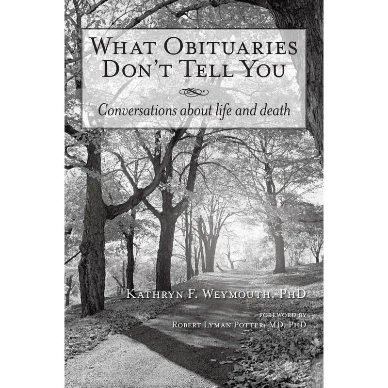 What Obituaries Dont Tell You