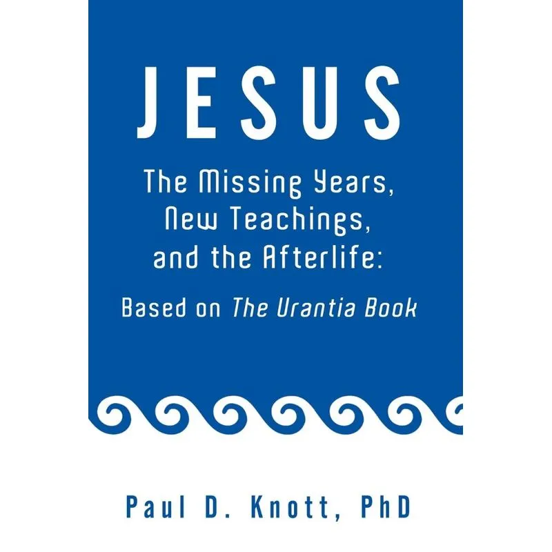 Jesus - The Missing Years, New Teachings & the Afterlife