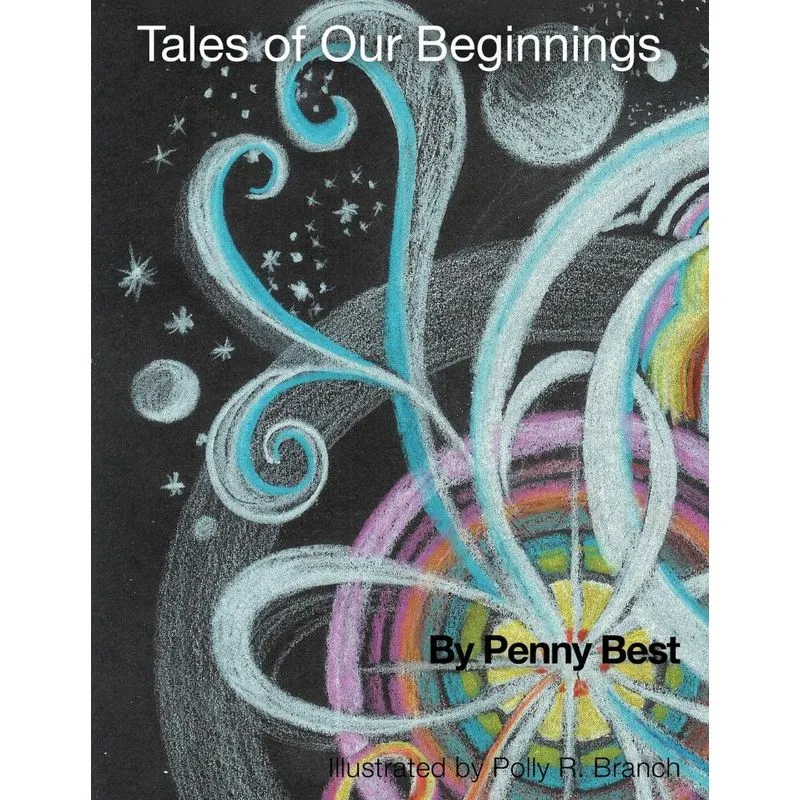 Tales of Our Beginnings