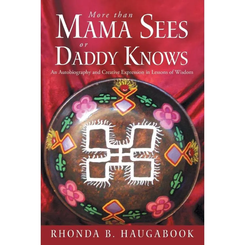 More Than Mama Sees or Daddy Knows