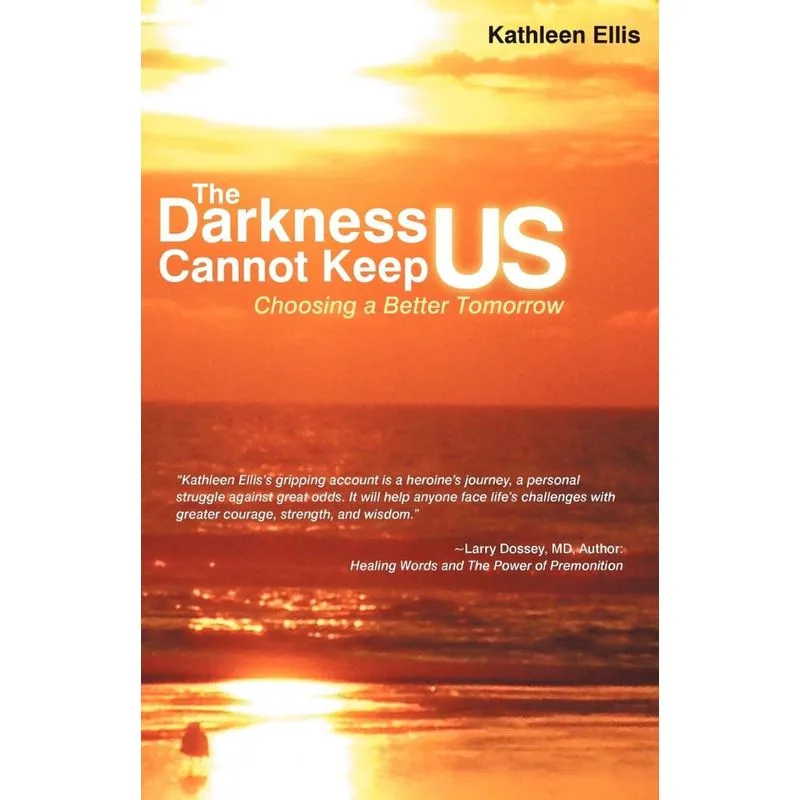The Darkness Cannot Keep Us