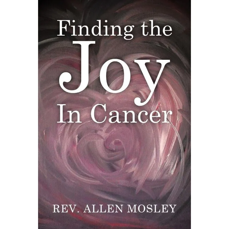 Finding the Joy in Cancer