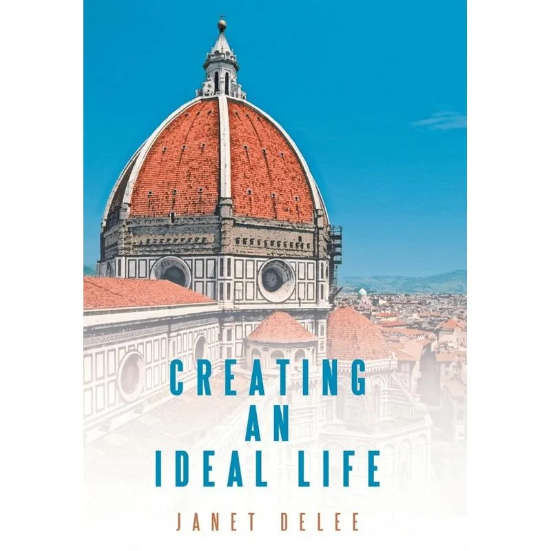 Creating an Ideal Life