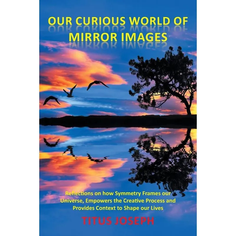 Our Curious World of Mirror Images