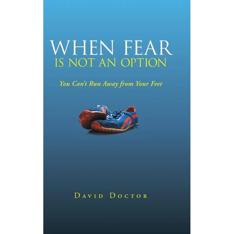 When Fear Is Not An Option