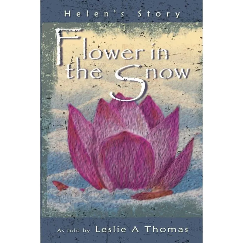 Flower in the Snow-Helens Story