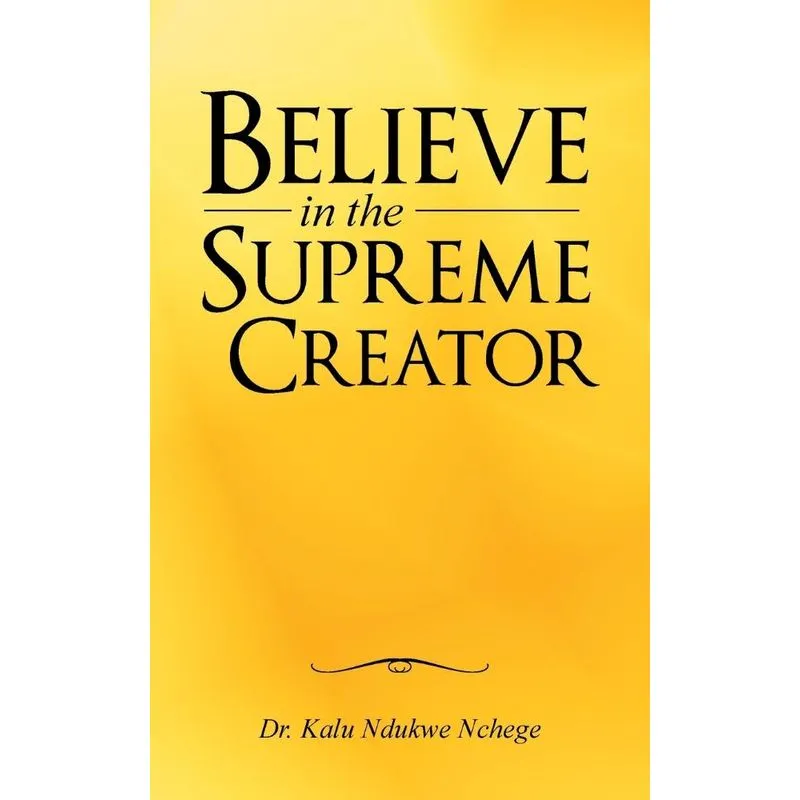 Believe in the Supreme Creator