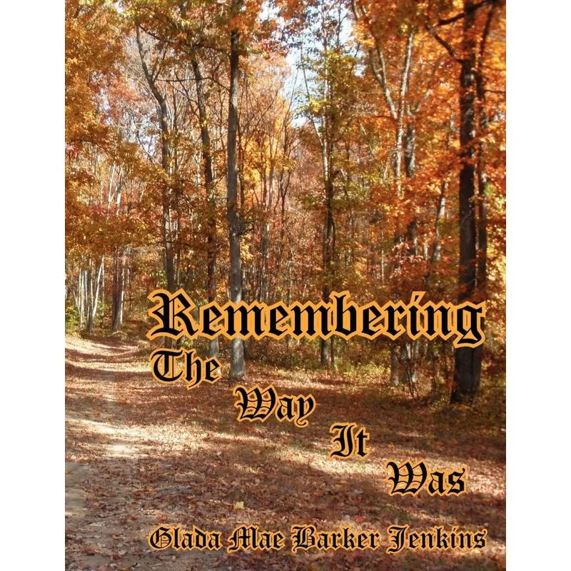 Remembering The Way It Was