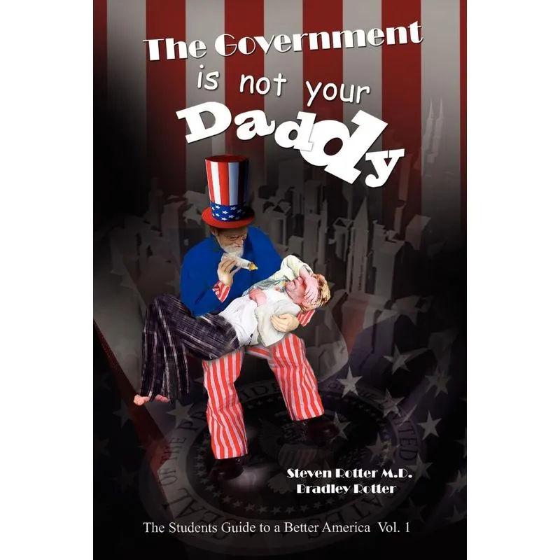 The Government Is Not Your Daddy