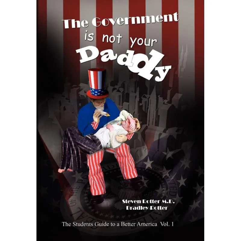 The Government Is Not Your Daddy