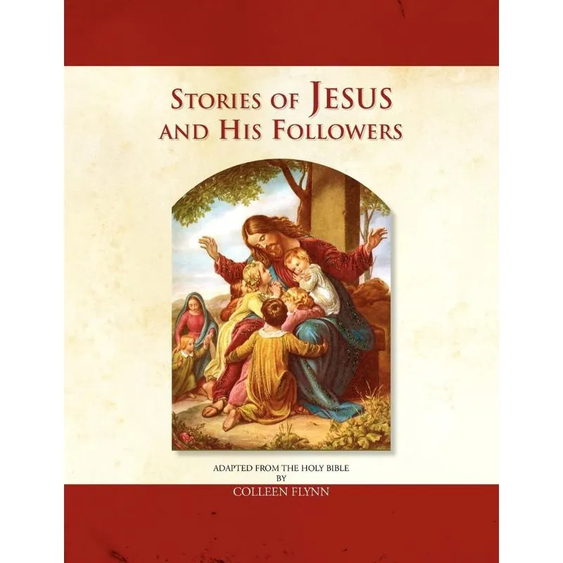 Stories of Jesus and His Followers