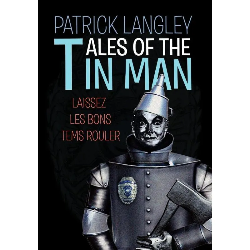 Tales of the Tin Man