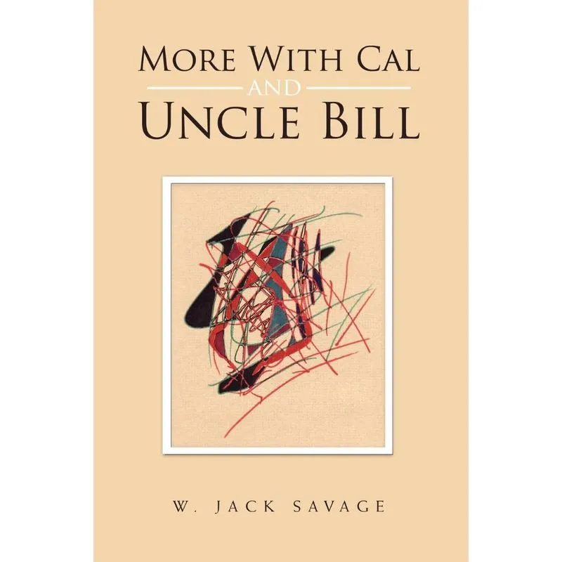 More with Cal and Uncle Bill