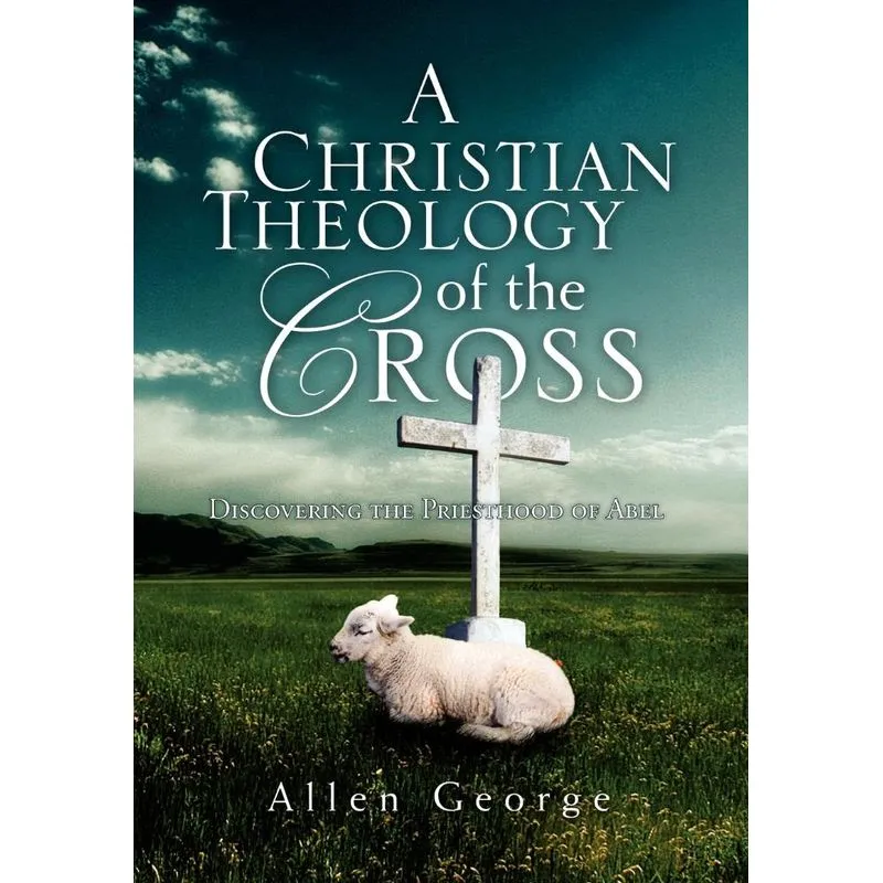 A Christian Theology of the Cross