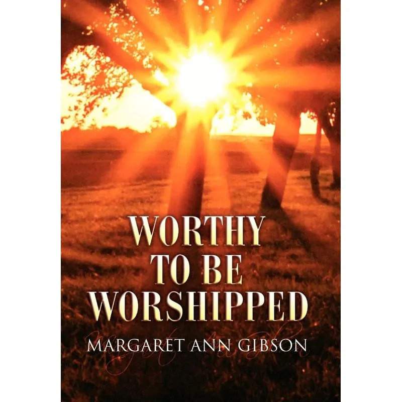 Worthy to Be Worshipped