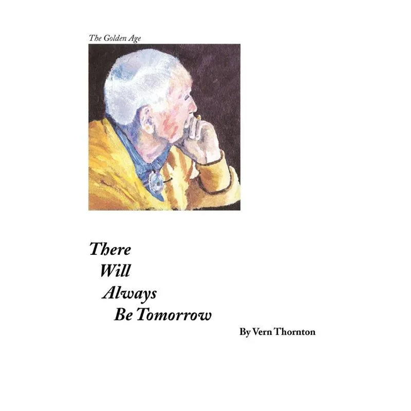 There Will Always Be Tomorrow