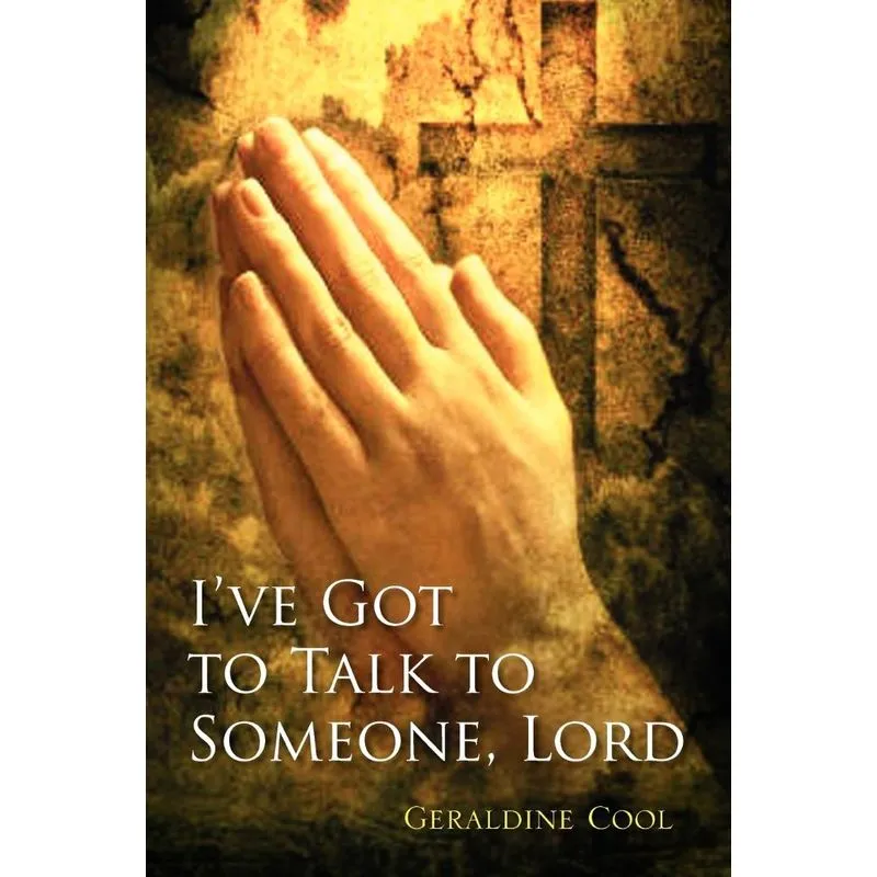 Ive Got to Talk to Someone, Lord