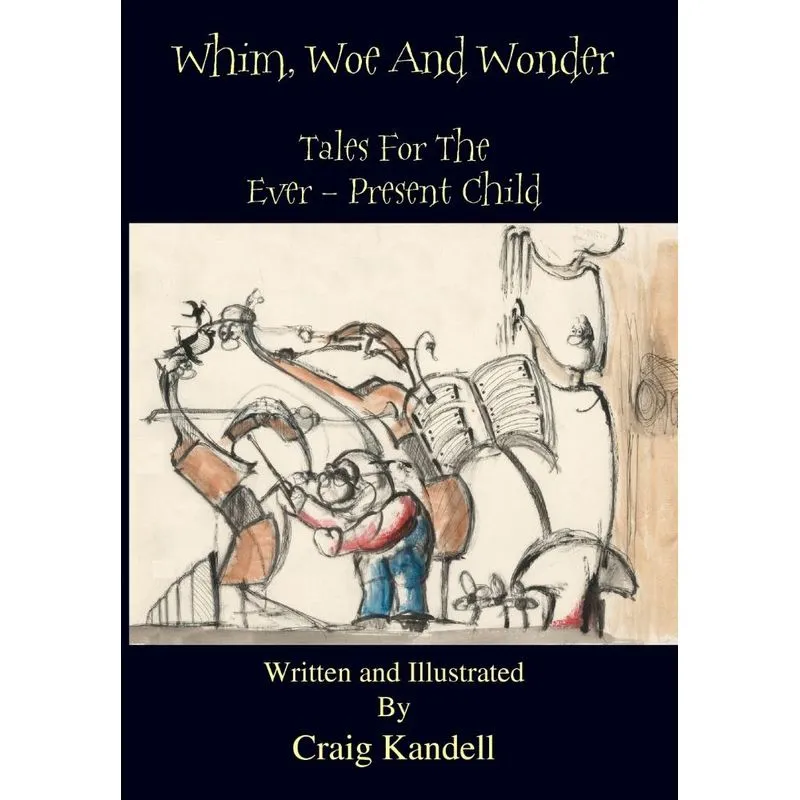 Whim, Woe and Wonder