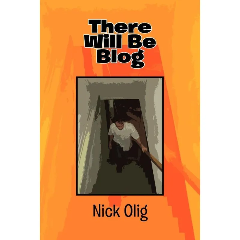 There Will Be Blog
