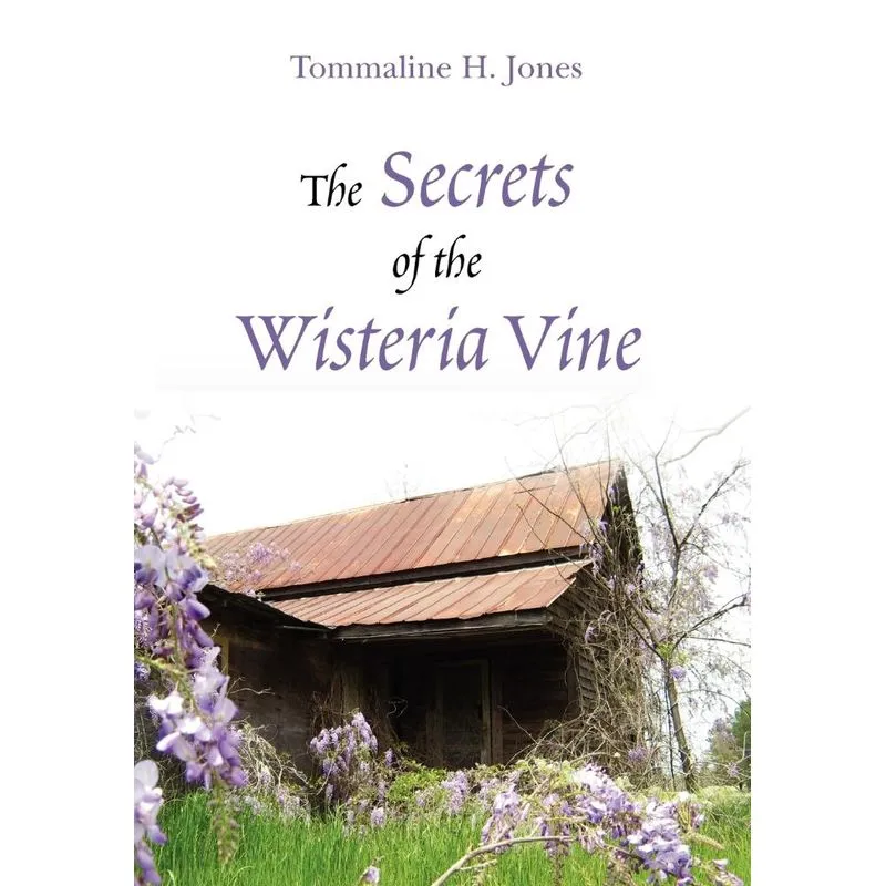 The Secrets of the Wisteria Vine