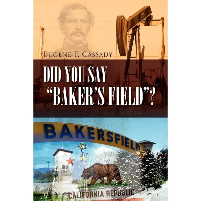 Did You Say Bakers Field?