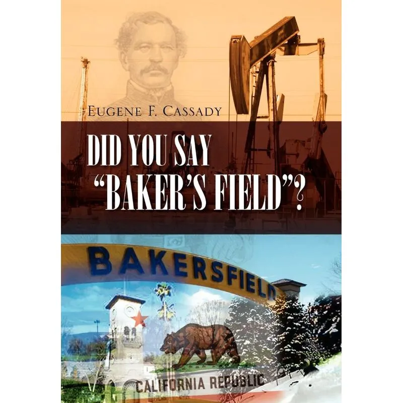 Did You Say Bakers Field?