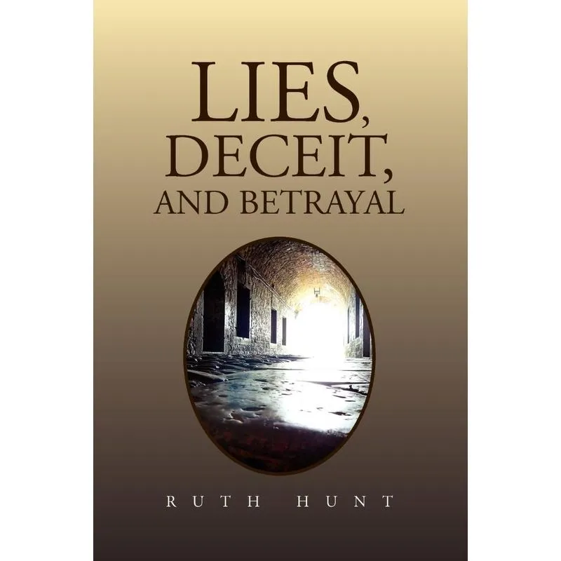 Lies, Deceit, and Betrayal
