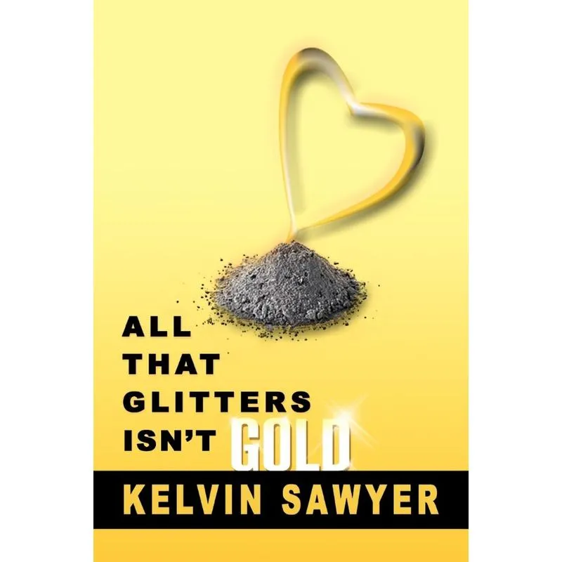 All That Glitters Isnt Gold