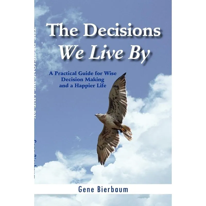 The Decisions We Live by